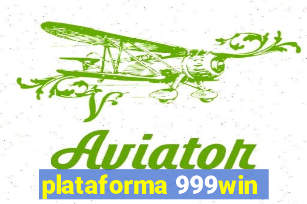 plataforma 999win